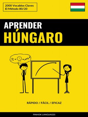 Aprender Húngaro--Rápido / Fácil / Eficaz - ebook